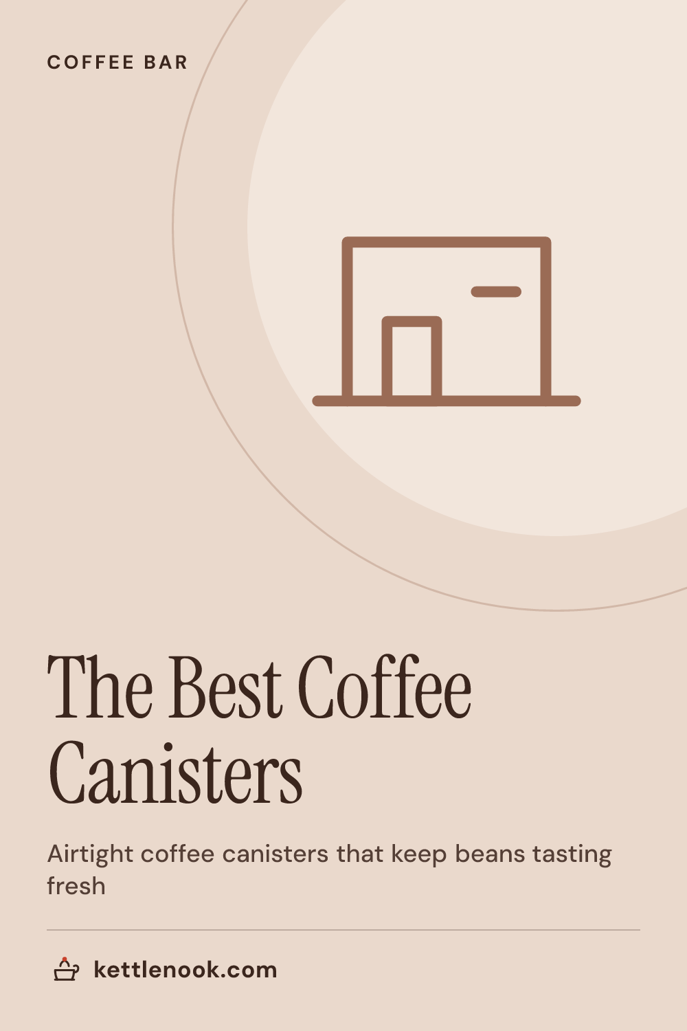 Pinterest pin for The Best Coffee Canisters